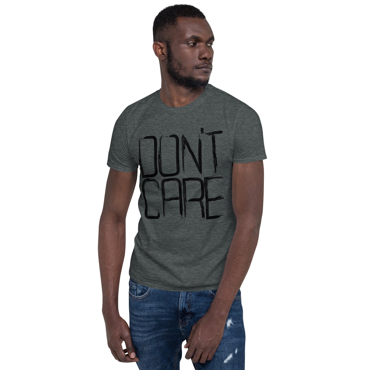 T-Shirt (Unisex) | Don't Care