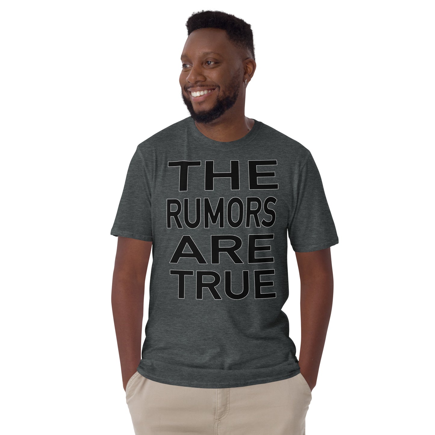 T-Shirt (Unisex) | The Rumors are True