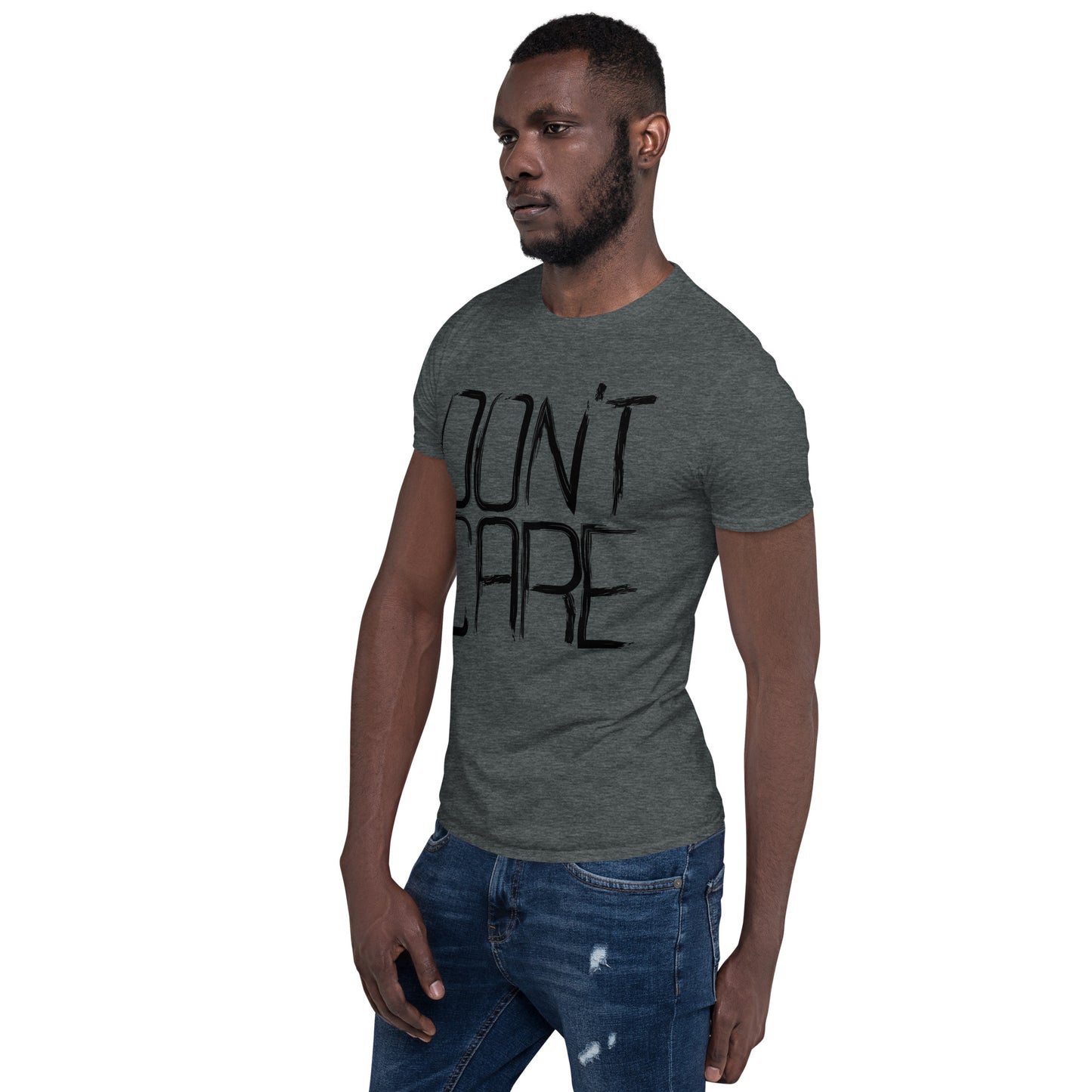 T-Shirt (Unisex) | Don't Care