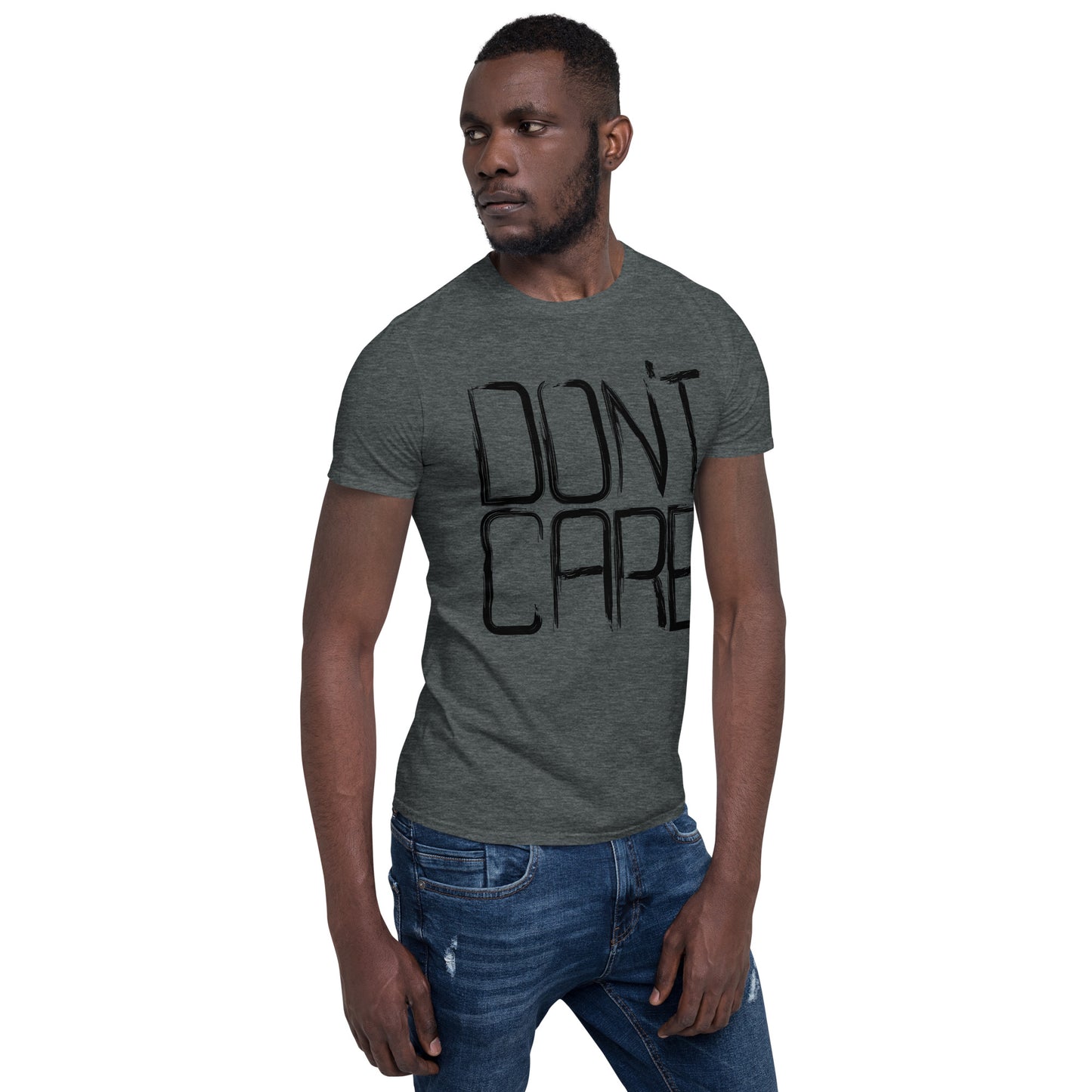 T-Shirt (Unisex) | Don't Care