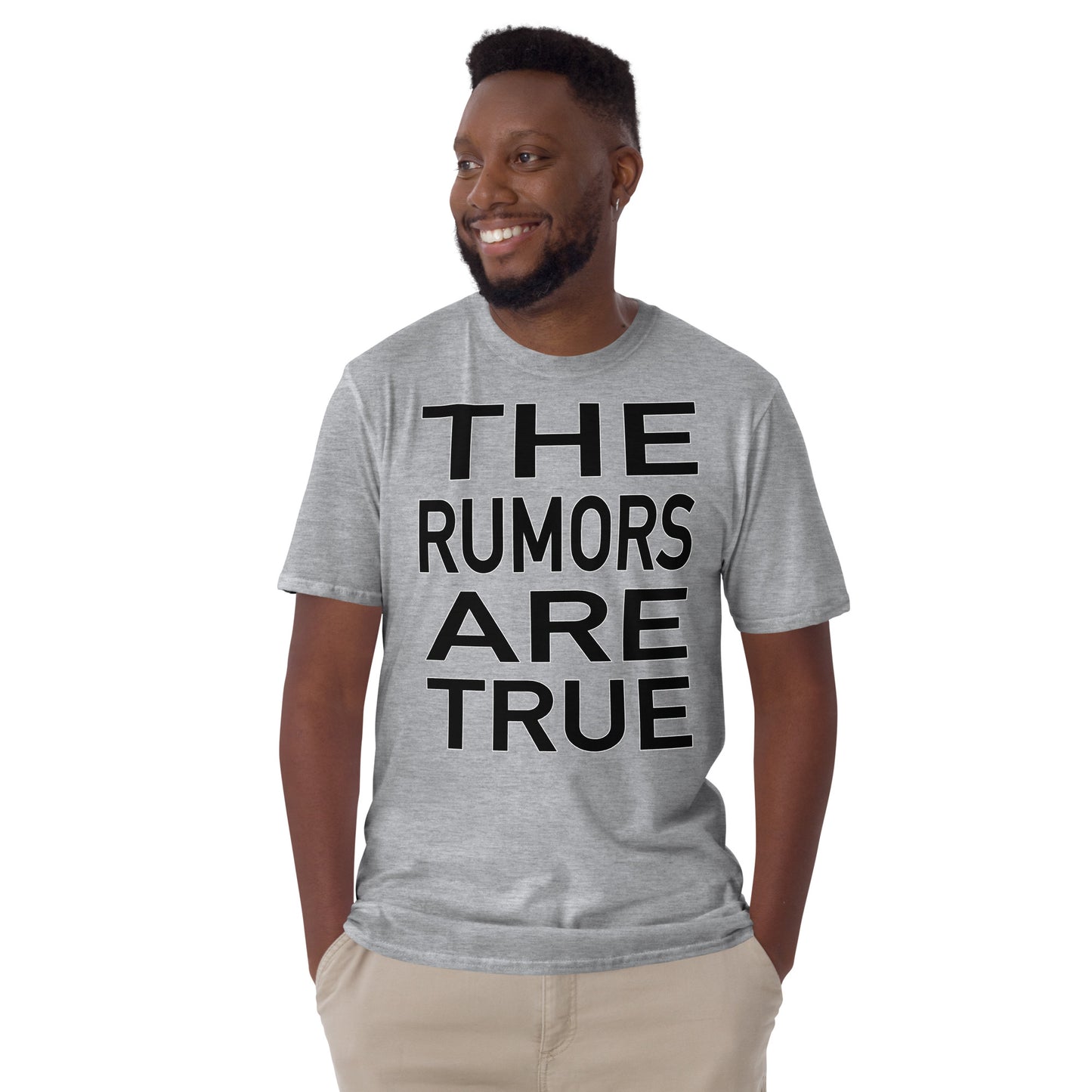 T-Shirt (Unisex) | The Rumors are True