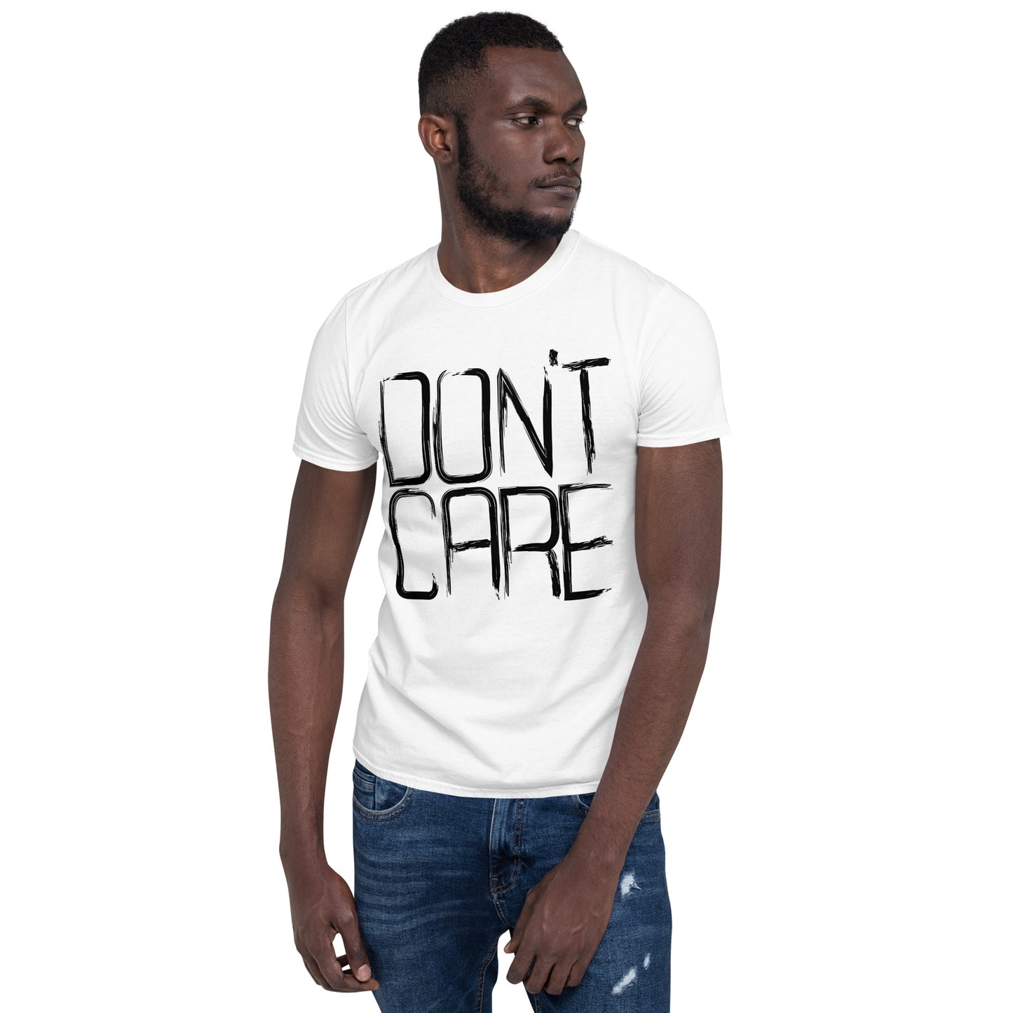 T-Shirt (Unisex) | Don't Care