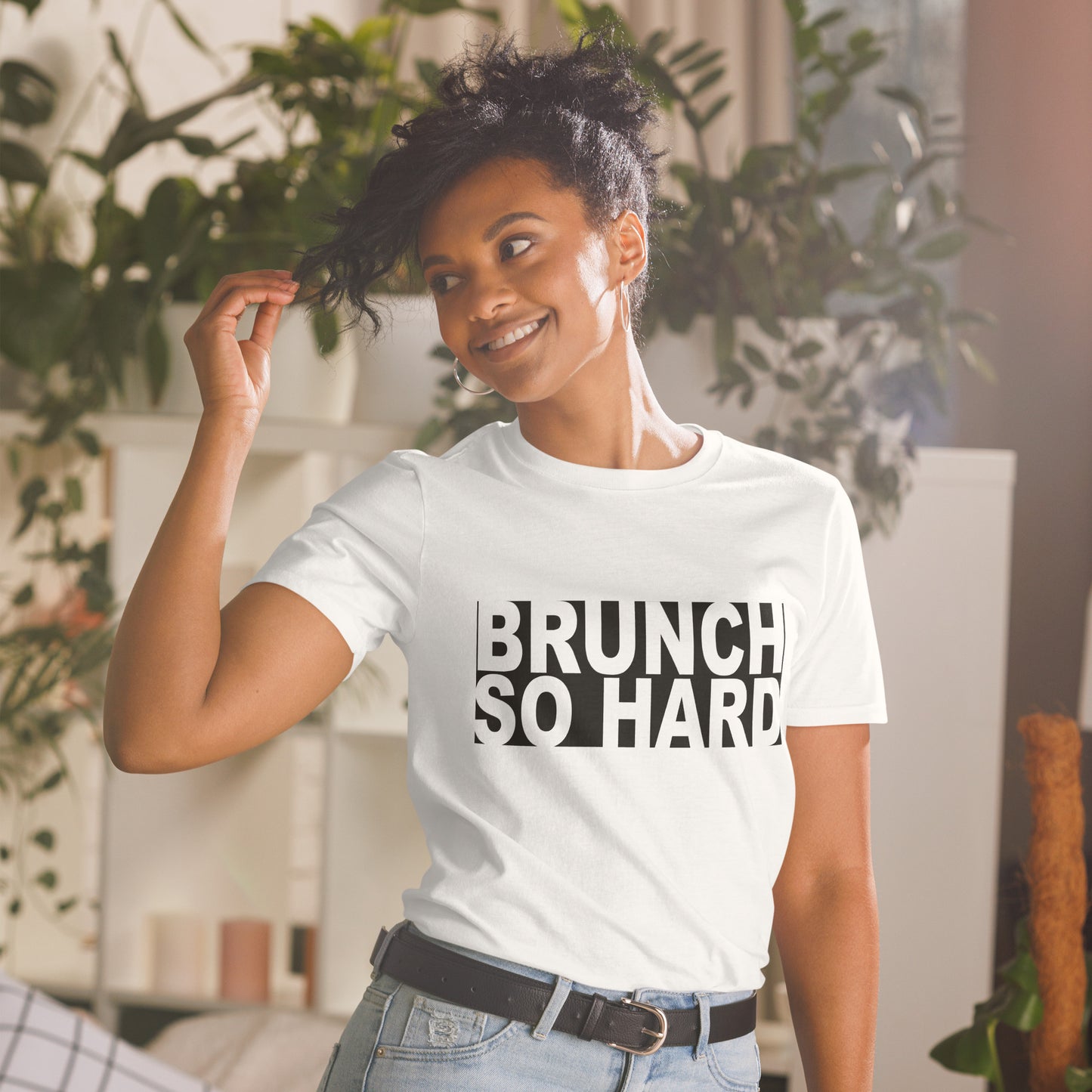 T-Shirt (Unisex) | Brunch so Hard